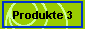 Produkte 3