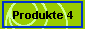 Produkte 4